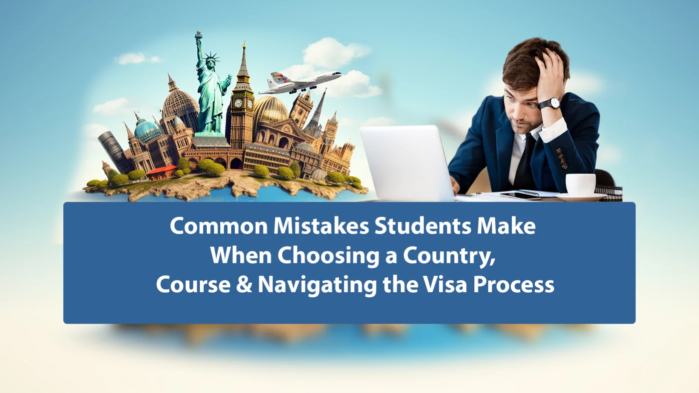 Common Mistakes Students Make When Choosing a Country, Course